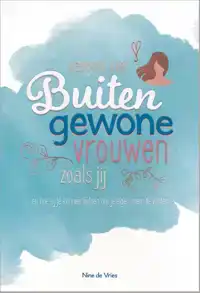 DAGBOEK OVER BUITENGEWONE VROUWEN ZOALS JIJ