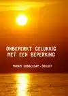 ONBEPERKT GELUKKIG MET EEN BEPERKING