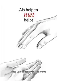 ALS HELPEN NIET HELPT