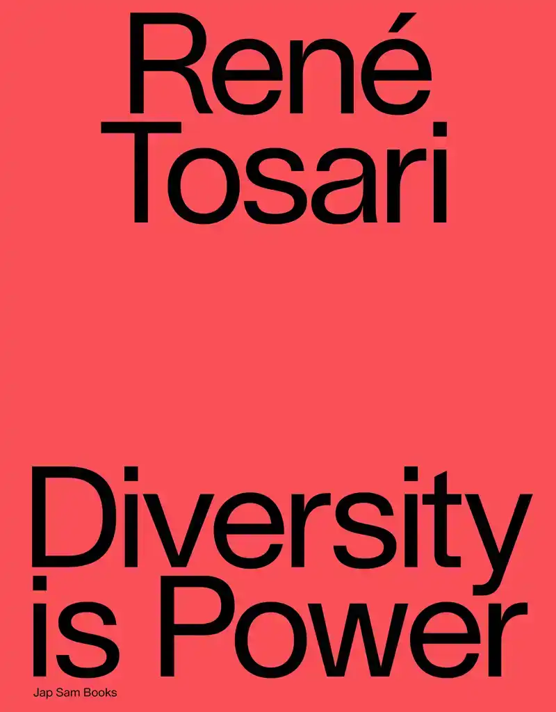 RENE TOSARI. DIVERSITY IS POWER