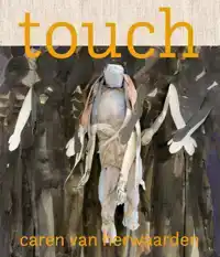 TOUCH. CAREN VAN HERWAARDEN