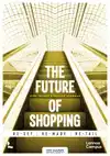 THE FUTURE OF SHOPPING