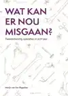WAT KAN ER NOU MISGAAN?
