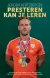 PRESTEREN KAN JE LEREN
