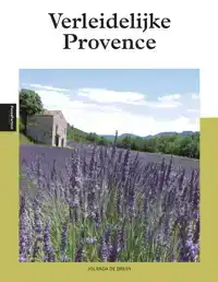 VERLEIDELIJKE PROVENCE