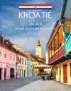 ZAGREB & KROATISCH BINNENLAND