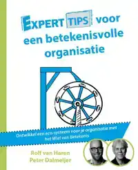 EXPERTTIPS VOOR EEN BETEKENISVOLLE ORGANISATIE