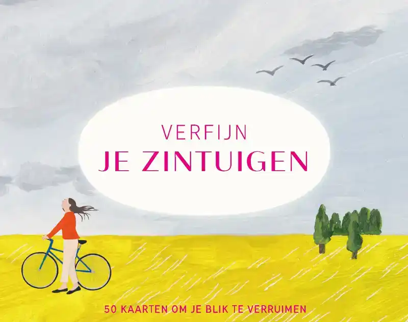 VERFIJN JE ZINTUIGEN