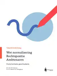 TEKST & TOELICHTING WET NORMALISERING RECHTSPOSITIE AMBTENAR