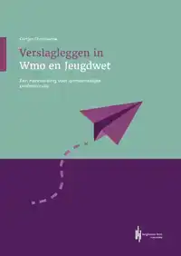 VERSLAGLEGGEN IN WMO EN JEUGDWET