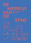 DE WERELD VAN DE STAD
