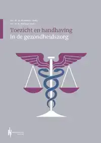 TOEZICHT EN HANDHAVING IN DE GEZONDHEIDSZORG