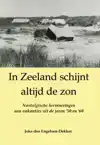 IN ZEELAND SCHIJNT ALTIJD DE ZON
