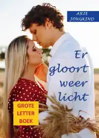 ER GLOORT WEER LICHT (GROTELETTERBOEK)