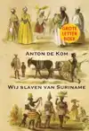 WIJ SLAVEN VAN SURINAME GLB