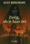 ZWIJG ALS JE HAAR ZIET