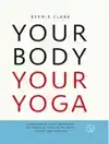 YOUR BODY YOUR YOGA