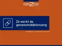 ZO WERKT DE GENEESMIDDELENZORG