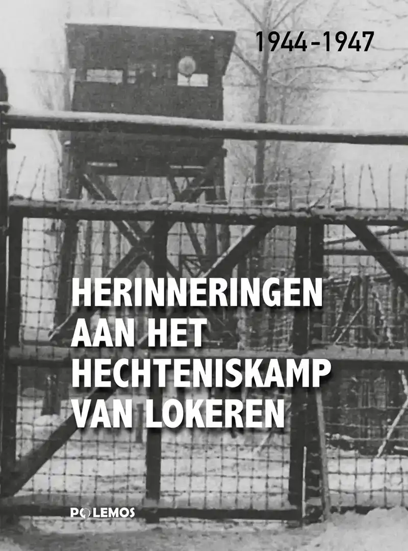 HERINNERINGEN AAN HET HECHTENISKAMP VAN LOKEREN