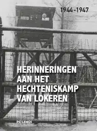 HERINNERINGEN AAN HET HECHTENISKAMP VAN LOKEREN