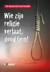 WIE ZIJN RELIGIE VERLAAT, DOOD HEM!