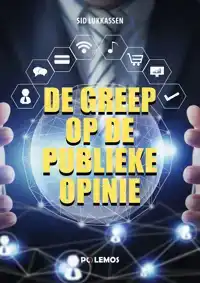 DE GREEP OP DE PUBLIEKE OPINIE