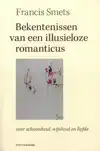 BEKENTENISSEN VAN EEN ILLUSIELOZE ROMANTICUS