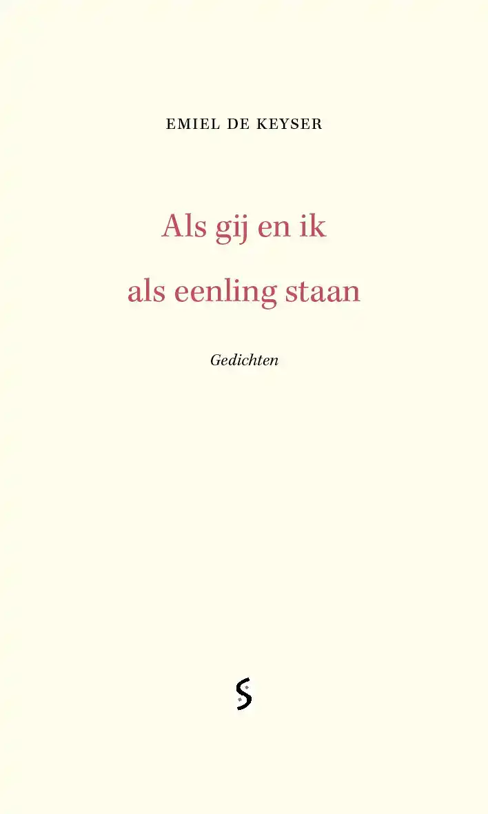 ALS GIJ EN IK ALS EENLING STAAN