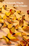 DE VOLATIELE VLUCHT VAN DE VLINDER