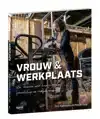 VROUW & WERKPLAATS
