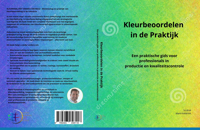 KLEURBEOORDELEN IN DE PRAKTIJK - DEEL 1 THEORETISCHE GRONDSL