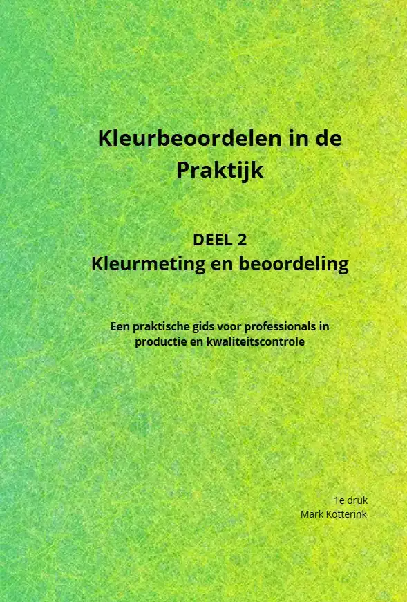 KLEURBEOORDELEN IN DE PRAKTIJK - DEEL 2: KLEURMETING EN BEOO
