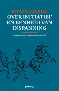 OVER INITIATIEF EN EENHEID VAN INSPANNING