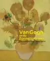 VAN GOGH EN DE ZONNEBLOEMEN