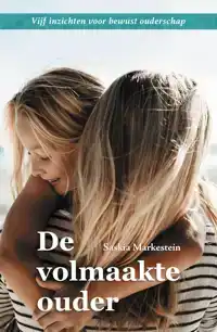 DE VOLMAAKTE OUDER