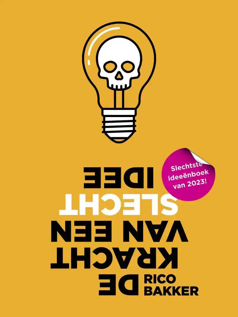 DE KRACHT VAN EEN SLECHT IDEE