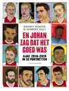EN JOHAN ZAG DAT HET GOED WAS