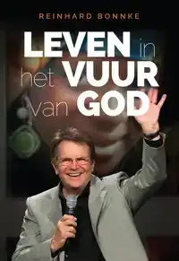 LEVEN IN HET VUUR VAN GOD