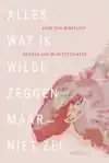 ALLES WAT IK WILDE ZEGGEN MAAR NIET ZEI