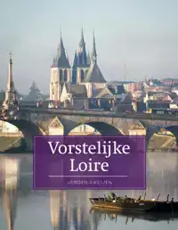 VORSTELIJKE LOIRE