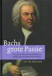 BACHS GROTE PASSIE