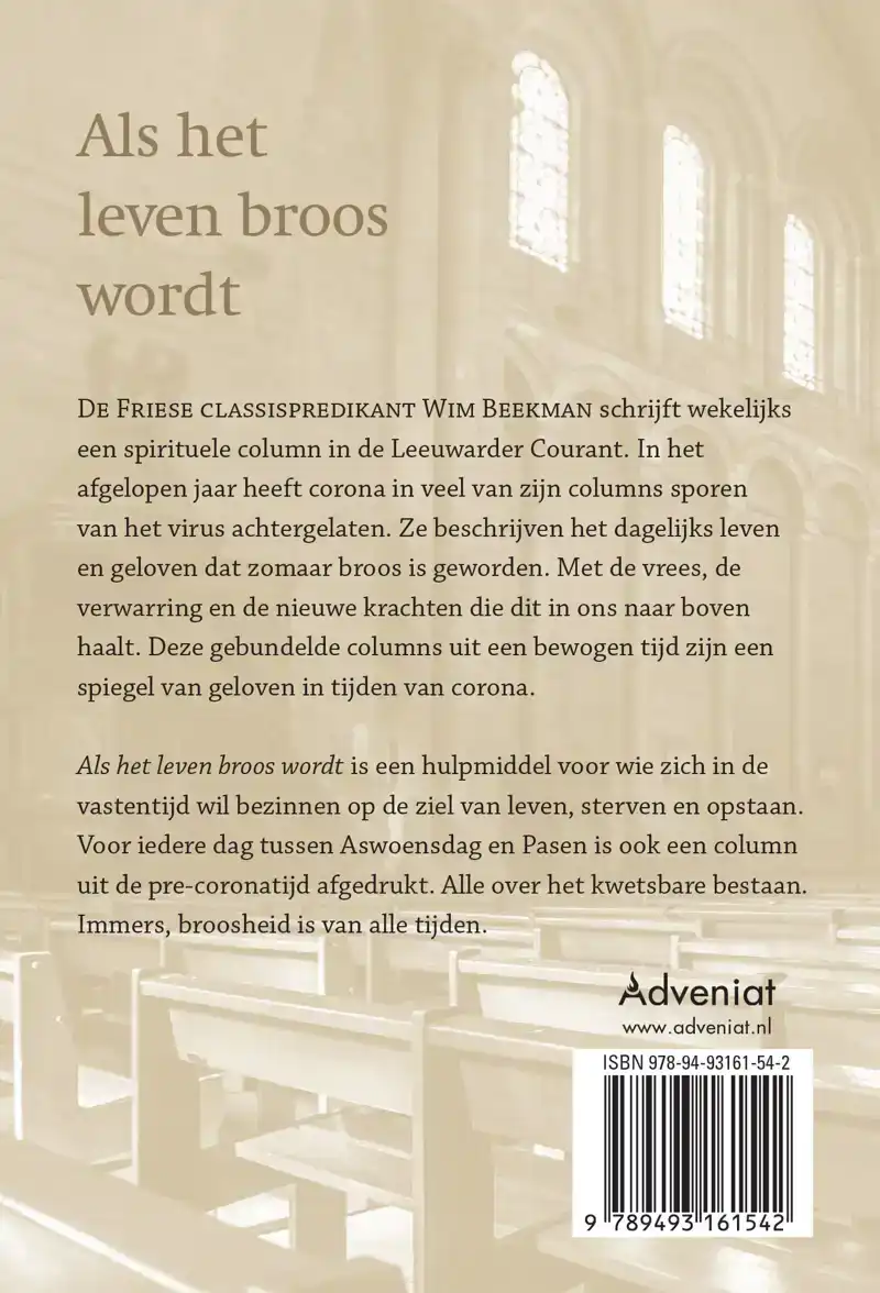 ALS HET LEVEN BROOS WORDT