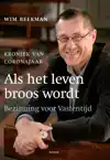 ALS HET LEVEN BROOS WORDT