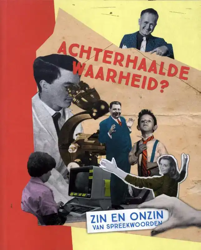 ACHTERHAALDE WAARHEID?