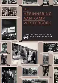 DE HERINNERING AAN KAMP WESTERBORK