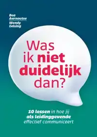 WAS IK NIET DUIDELIJK DAN?