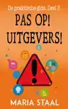 PAS OP! UITGEVERS!