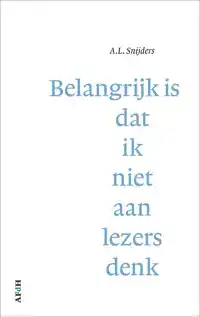 BELANGRIJK IS DAT IK NIET AAN LEZERS DENK