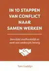 IN 10 STAPPEN VAN CONFLICT NAAR SAMEN WERKEN