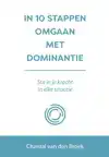 IN 10 STAPPEN OMGAAN MET DOMINANTIE